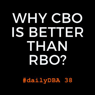 Why CBO is better than RBO? | #dailyDBA 38 Why CBO is better than RBO? | #dailyDBA 38