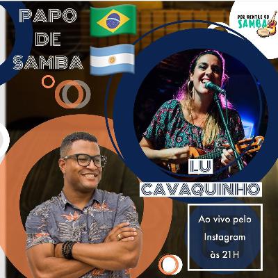 PAPO DE SAMBA - Lu Cavaquinho