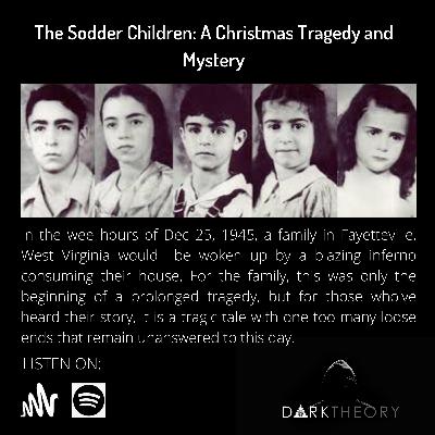 Episode 15 - The Sodder Children: A Christmas Tragedy and Mystery