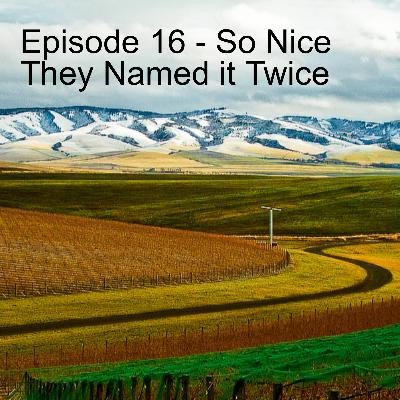 Episode 16 - So Nice They Named it Twice