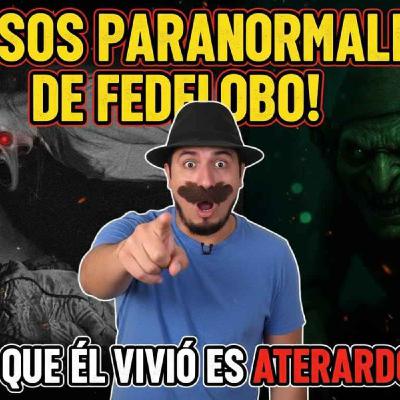 La aterradora historia real de Fedelobo: duendes, demonios y la subida del muerto La aterradora historia real de Fedelobo: duendes, demonios y la subida del muerto