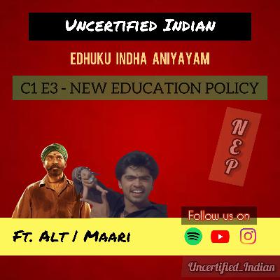 C1 E3 | New Education Policy | Edhuku Indha Aniyayam | Ft. Alt & Maari
