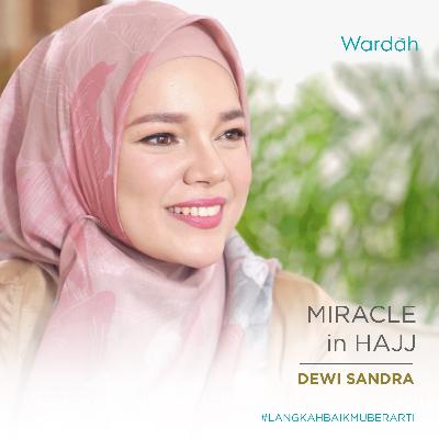 Keajaiban Ibadah Haji - Heart to Heart with Dewi Sandra