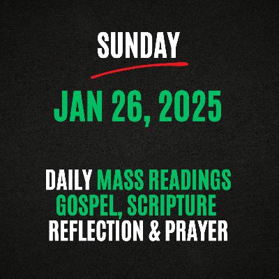 USCCB Daily Mass Readings | Sunday, January 26, 2025 - Today's Gospel & Scripture Reflection USCCB Daily Mass Readings | Sunday, January 26, 2025 - Today's Gospel & Scripture Reflection