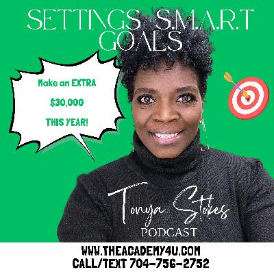 Setting S.M.A.R.T Goals and How you can add an additional $30K this year.