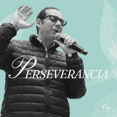 🎙️Perseverancia - Ps. Enrique Rodríguez