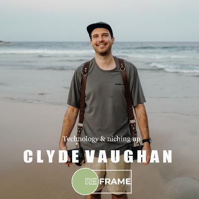 11: Clyde Vaugha, Sony Advocate, Technology & niching up.