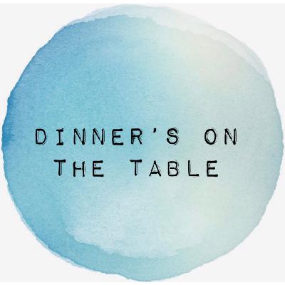 Dinner’s on the Table, with Grace