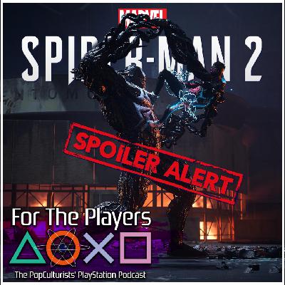 Marvel’s Spider-Man 2 SPOILER DISCUSSION | More The Players – The PopC PlayStation Podcast Extra