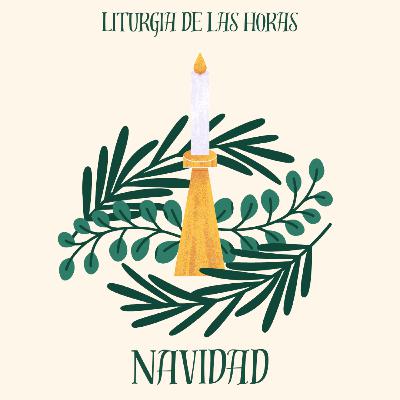 Laudes Miércoles día VII de la Octava de Navidad - 31 de diciembre Laudes Miércoles día VII de la Octava de Navidad - 31 de diciembre