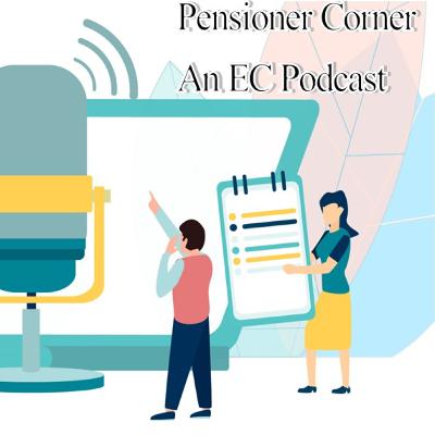 Pensioner Corner Episode 1 05-2022