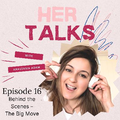 Behind the Scenes – The Big Move Behind the Scenes – The Big Move