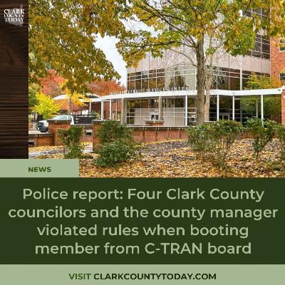 Police report: Four Clark County councilors and the county manager violated rules when booting member from C-TRAN board