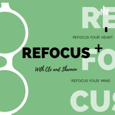 REFOCUS: Conversation with Cle and Shannon (Facing the Pandemic) REFOCUS: Conversation with Cle and Shannon (Facing the Pandemic)