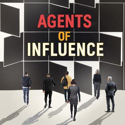 04 Agents of Influence | The powerbroker unseated by ‘traitors’