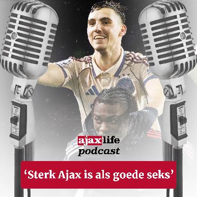 #224 - ‘Sterk Ajax is als goede seks’ #224 - ‘Sterk Ajax is als goede seks’