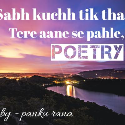 Sabh kuchh sahi tha, poetry in hindi// by Panku Rana episode 01