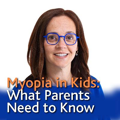 Myopia in Kids: What Parents Need to Know (and Do)
