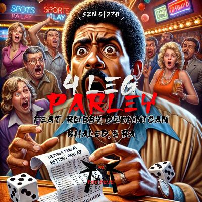 Issue #278: Four Leg Parley Feat: Dominican Khaled, Robby, and Ra