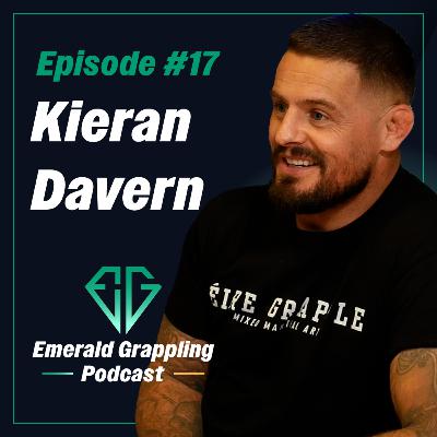 #17 Kieran Davern: Competition Mindset, Wrestling & ADCC Ireland