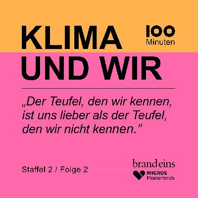 „Der Teufel, den wir kennen, ist uns lieber als der Teufel, den wir nicht kennen.”
