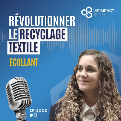 Révolutionner le recyclage textile - Ecollant