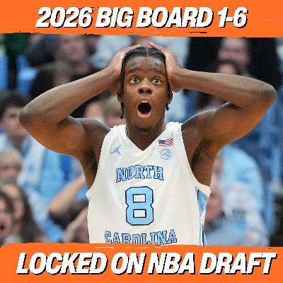 2026 NBA Draft Big Board 1-6