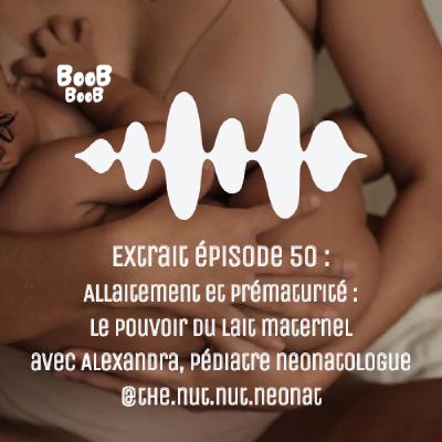 Extrait épisode 50 : Allaitement et prématurité : le pouvoir du lait maternel avec Alexandra, pédiatre neonatologue @the.nut.nut.neonat Extrait épisode 50 : Allaitement et prématurité : le pouvoir du lait maternel avec Alexandra, pédiatre neonatologue @the.nut.nut.neonat