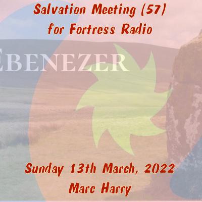 Episode 99: Salvation Meeting 57 - Ebenezer!