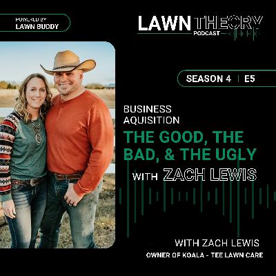 Business Acquisition - The Good, The Bad, and The Ugly with Zach Lewis