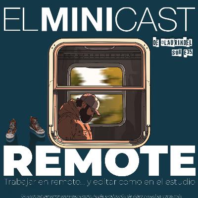 REMOTE. Trabaja en remoto… y editar como en el estudio.