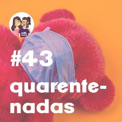 EPISÓDIO 43 - Potocas na quarentena