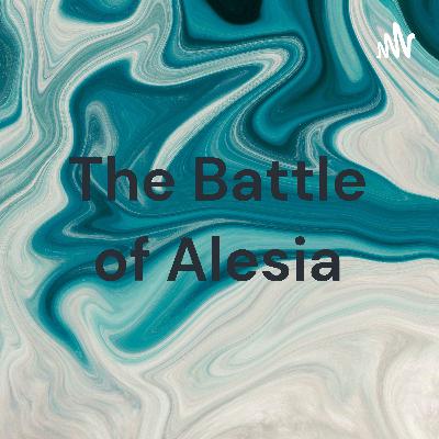 The Battle of Alesia The Battle of Alesia