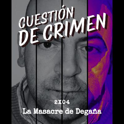 2x04 | La Masacre de Degaña