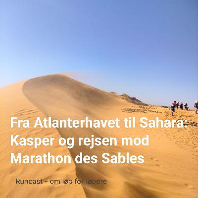 Fra Atlanterhavet til Sahara: Kasper og rejsen mod Marathon des Sables