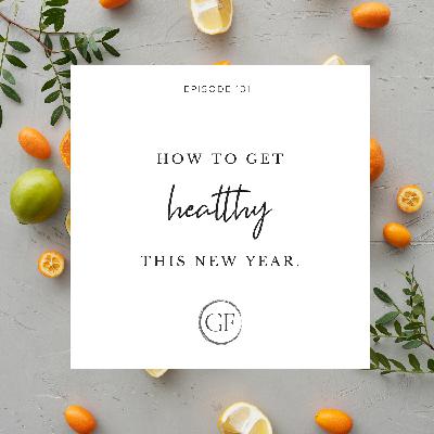 How To Get HEALTHY This Year How To Get HEALTHY This Year