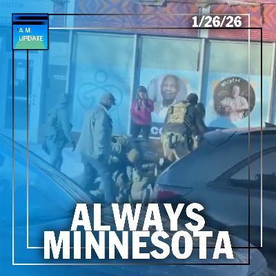 Minnesota. Always Minnesota. | 1/26/26 Minnesota. Always Minnesota. | 1/26/26