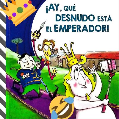 Ay que desnudo esta el emperador | Cuentos clasicos infantiles