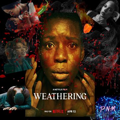 A Triggering Critique of 'The Weathering' (2023) A Triggering Critique of 'The Weathering' (2023)