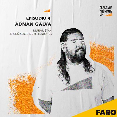 Creativo Anónimos EP4 - Adnan Galva Creativo Anónimos EP4 - Adnan Galva