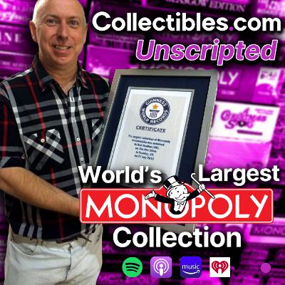 RECORD BREAKING Monopoly Collection?! | Ep. 2 Collectibles Unscripted Podcast RECORD BREAKING Monopoly Collection?! | Ep. 2 Collectibles Unscripted Podcast
