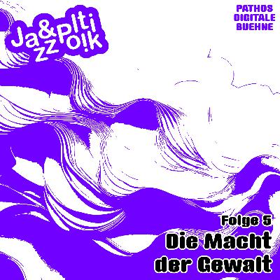 Folge 5 - Die Macht der Gewalt Folge 5 - Die Macht der Gewalt