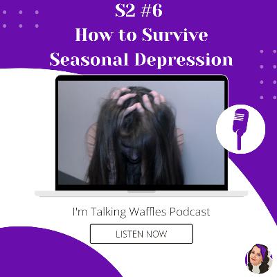 How to Survive Seasonal Depression