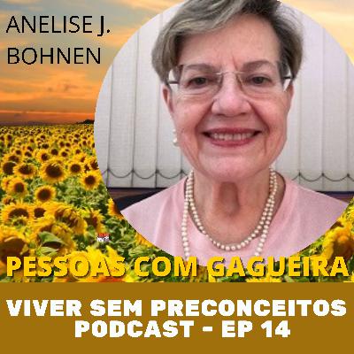 VIVER SEM PRECONCEITOS # 14 – PESSOAS COM GAGUEIRA – Anelise Junqueira Bohnen VIVER SEM PRECONCEITOS # 14 – PESSOAS COM GAGUEIRA – Anelise Junqueira Bohnen