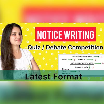 NOTICE WRITING FOR INTER SCHOOL DEBATE/ QUIZ COMPETITION ( LATEST FORMAT ) (MARKING SCHEME)