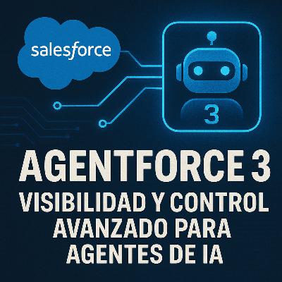 Salesforce Agentforce 3: Visibilidad y Control Avanzado para Agentes de IA