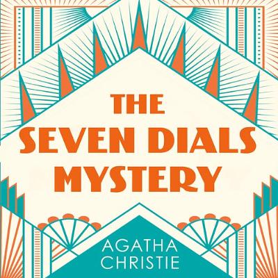 The Seven Dials Mystery, By Agatha Christie, Read by Mia McKenna-Bruce