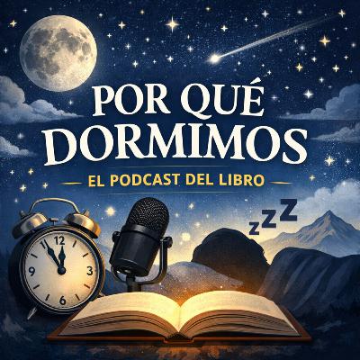 Por Qué Dormimos - Resumen Del Libro Por Qué Dormimos - Resumen Del Libro