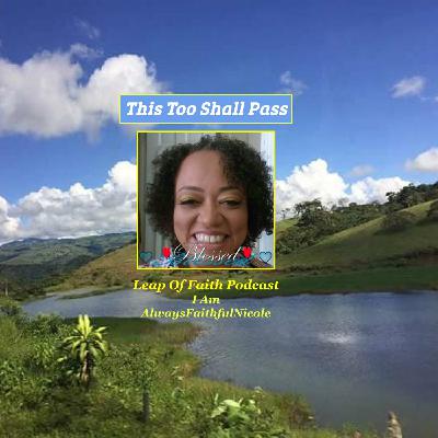 Episode 66: This Too Shall Pass 🙏