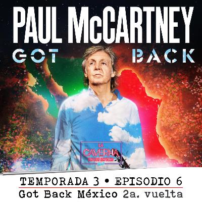 T3 Ep06 • Got Back México 2ª vuelta